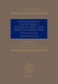 International Investment, Political Risk, and Dispute Resolution (eBook, ePUB) - Rubins, Noah; Kinsella, Stephen; Nektarios Papanastasiou, Thomas