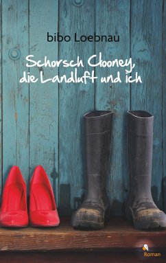 Schorsch Clooney, die Landluft und ich (eBook, ePUB)