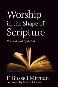 Worship in the Shape of Scripture (eBook, ePUB) - Mitman, F Russell