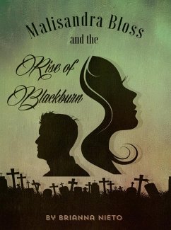 Malisandra Bloss and the Rise of Blackburn (eBook, ePUB) - Nieto, Brianna