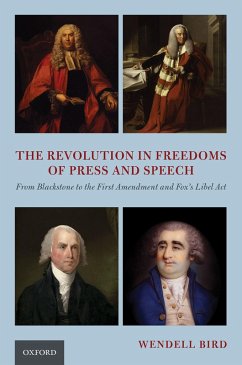 The Revolution in Freedoms of Press and Speech (eBook, PDF) - Bird, Wendell