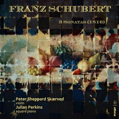 Franz Schubert: 3 Sonatas (1816) - Skærved,Peter Sheppard/Perkins,Julian