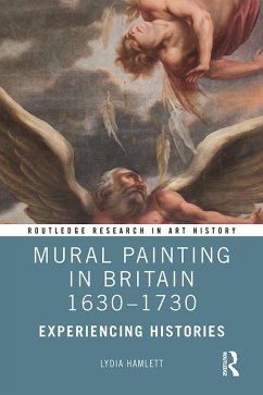 Mural Painting in Britain 1630-1730 (eBook, ePUB) - Hamlett, Lydia