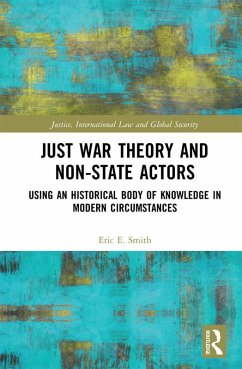 Just War Theory and Non-State Actors (eBook, PDF) - Smith, Eric E.