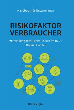 Risikofaktor Verbraucher (eBook, ePUB) - Siegler, Bernd