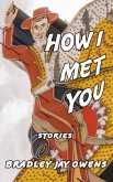 How I Met You (eBook, ePUB)