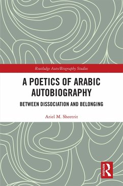 A Poetics of Arabic Autobiography - Sheetrit, Ariel M.