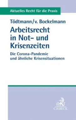 Arbeitsrecht in Not- und Krisenzeiten