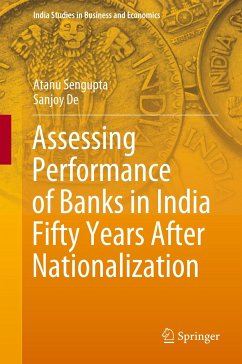 Assessing Performance of Banks in India Fifty Years After Nationalization - Sengupta, Atanu;De, Sanjoy