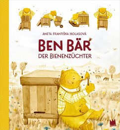 Ben Bär, der Bienenzüchter - Holasová, Aneta Frantiska