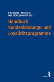 Handbuch Kundenbindungs- und Loyalitätsprogramme