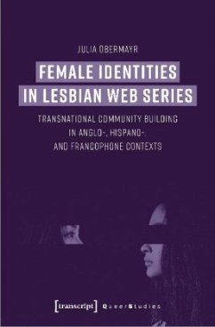 Female Identities in Lesbian Web Series - Obermayr, Julia
