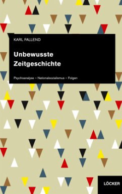 Unbewußte Zeitgeschichte - Fallend, Karl