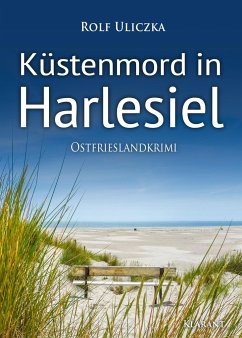 Küstenmord in Harlesiel / Kommissare Bert Linnig und Nina Jürgens ermitteln Bd.10 - Uliczka, Rolf