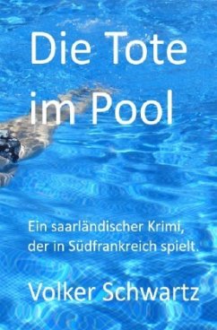 Die Tote im Pool - Schwartz, Volker