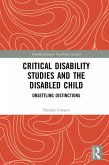 Critical Disability Studies and the Disabled Child (eBook, ePUB)