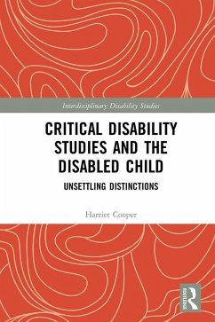 Critical Disability Studies and the Disabled Child (eBook, ePUB) - Cooper, Harriet