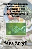 Can Natural Remedies & Helpful Foods For Cough & Flu Help Make Coronavirus Covid-19 Better? (eBook, ePUB)