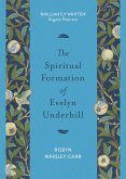 The Spiritual Formation of Evelyn Underhill (eBook, ePUB)