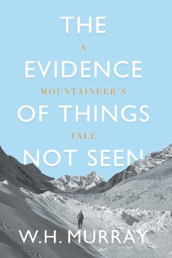 The Evidence of Things Not Seen - Murray, W. H.