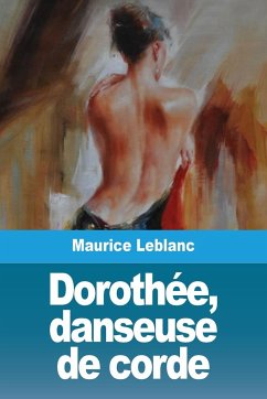 Dorothée, danseuse de corde - Leblanc, Maurice