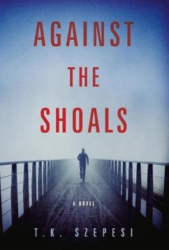 Against the Shoals - Szepesi, T. K.