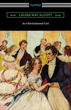 An Old-Fashioned Girl - Alcott, Louisa May; Tbd