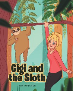 Gigi and the Sloth - Dutcher, Kim