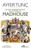 The Highly Unreliable Account of the History of a Madhouse