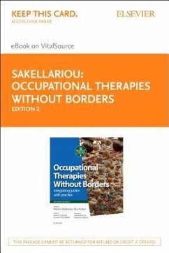 Occupational Therapies Without Borders - Elsevier eBook on Vitalsource (Retail Access Card): Integrating Justice with Practice - Sakellariou, Dikaios; Pollard, Nick