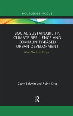 Social Sustainability, Climate Resilience and Community-Based Urban Development - Baldwin, Cathy; King, Robin
