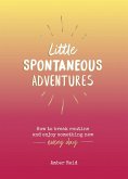 Little Spontaneous Adventures