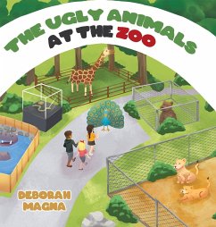 The Ugly Animals at the Zoo - Magna, Deborah
