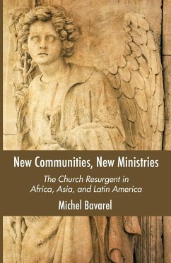 New Communities, New Ministries - Bavarel, Michel