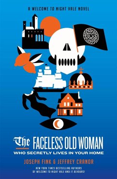 The Faceless Old Woman Who Secretly Lives in Your Home: A Welcome to Night Vale Novel - Fink, Joseph; Cranor, Jeffrey