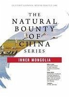 The Natural Bounty of China Series: Inner Mongolia - General Administration of Quality Supervision, Inspection and Quaran