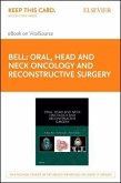 Oral, Head and Neck Oncology and Reconstructive Surgery - Elsevier eBook on Vitalsource (Retail Access Card)