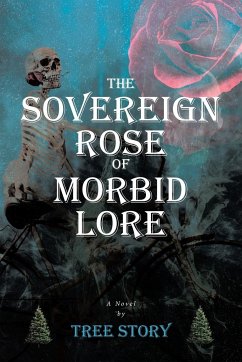 The Sovereign Rose of Morbid Lore - Story, Tree