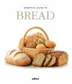 Essential Guide To Bread Essential Guide To Bread