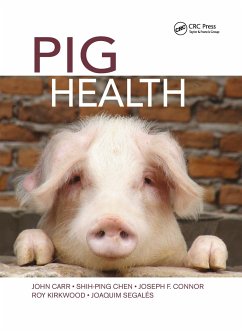 Pig Health - Carr, John; Chen, Shih-Ping; Connor, Joseph F. (Carthage Veterinary Services Ltd., Illinois, USA)
