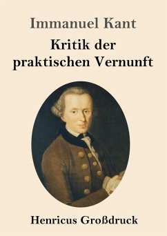 Kritik der praktischen Vernunft (Großdruck) - Kant, Immanuel