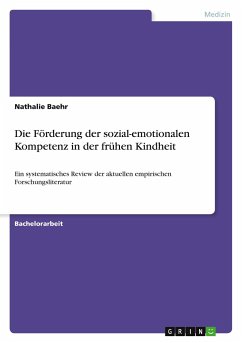 Die Förderung der sozial-emotionalen Kompetenz in der frühen Kindheit - Baehr, Nathalie