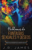 Hablemos de Fantasías Sexuales y Deseos