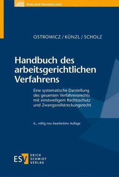 Handbuch des arbeitsgerichtlichen Verfahrens - Ostrowicz, Alexander;Künzl, Reinhard;Scholz, Christian