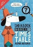 Sherlock Bones and the Times Table Adventure Sherlock Bones and the Times Table Adventure