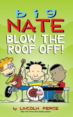 Big Nate: Blow the Roof Off! - Peirce, Lincoln