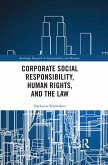Corporate Social Responsibility, Human Rights and the Law