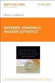 Minimally Invasive Esthetics - Elsevier eBook on Vitalsource (Retail Access Card): Essentials in Esthetic Dentistry Series