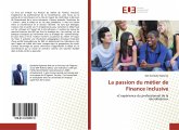 La passion du métier de Finance inclusive