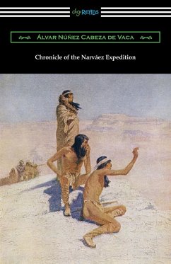 Chronicle of the Narvaez Expedition - Nunez Cabeza De Vaca, Alvar; Tbd